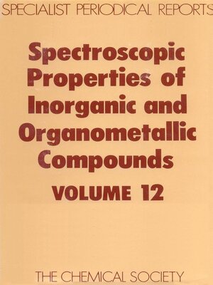 cover image of Spectroscopic Properties of Inorganic and Organometallic Compounds